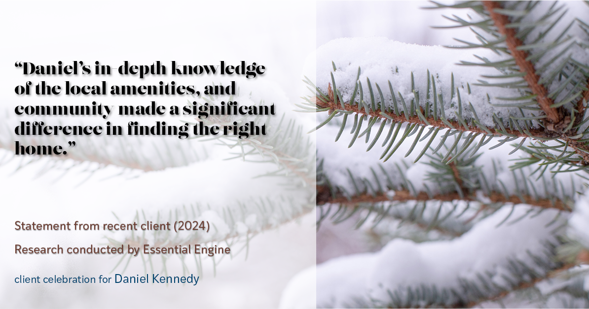 Testimonial for real estate agent Daniel Kennedy with Coldwell Banker Bain Seattle Lake Union in Seattle, WA: "Daniel's in-depth knowledge of the local amenities, and community made a significant difference in finding the right home."