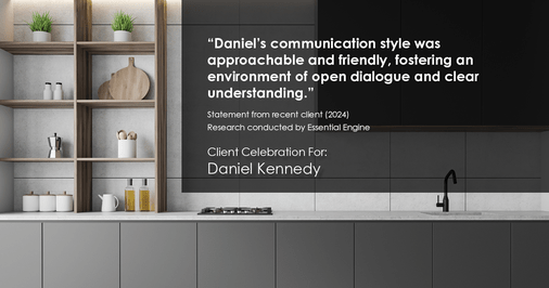 Testimonial for real estate agent Daniel Kennedy with Coldwell Banker Bain Seattle Lake Union in Seattle, WA: "Daniel's communication style was approachable and friendly, fostering an environment of open dialogue and clear understanding."