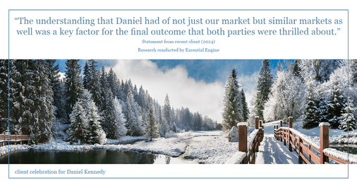 Testimonial for real estate agent Daniel Kennedy with Coldwell Banker Bain Seattle Lake Union in Seattle, WA: "The understanding that Daniel had of not just our market but similar markets as well was a key factor for the final outcome that both parties were thrilled about."