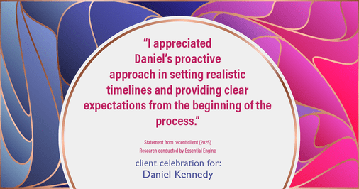 Testimonial for real estate agent Daniel Kennedy with Coldwell Banker Bain Seattle Lake Union in Seattle, WA: "I appreciated Daniel's proactive approach in setting realistic timelines and providing clear expectations from the beginning of the process."