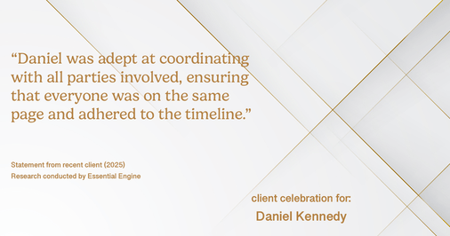 Testimonial for real estate agent Daniel Kennedy with Coldwell Banker Bain Seattle Lake Union in Seattle, WA: "Daniel was adept at coordinating with all parties involved, ensuring that everyone was on the same page and adhered to the timeline."