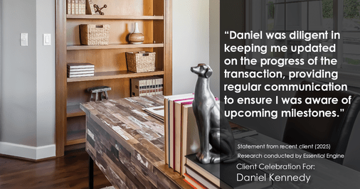 Testimonial for real estate agent Daniel Kennedy with Coldwell Banker Bain Seattle Lake Union in Seattle, WA: "Daniel was diligent in keeping me updated on the progress of the transaction, providing regular communication to ensure I was aware of upcoming milestones."