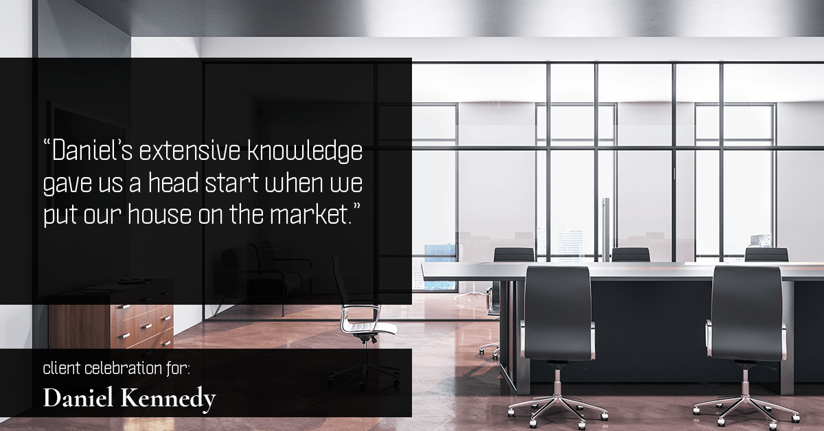 Testimonial for real estate agent Daniel Kennedy with Coldwell Banker Bain Seattle Lake Union in Seattle, WA: "Daniel's extensive knowledge gave us a head start when we put our house on the market."