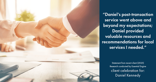 Testimonial for real estate agent Daniel Kennedy with Coldwell Banker Bain Seattle Lake Union in Seattle, WA: "Daniel's post-transaction service went above and beyond my expectations; Daniel provided valuable resources and recommendations for local services I needed."