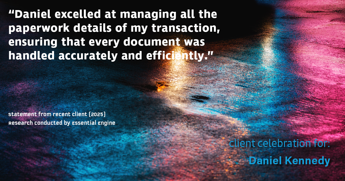 Testimonial for real estate agent Daniel Kennedy with Coldwell Banker Bain Seattle Lake Union in Seattle, WA: "Daniel excelled at managing all the paperwork details of my transaction, ensuring that every document was handled accurately and efficiently."