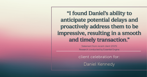 Testimonial for real estate agent Daniel Kennedy with Coldwell Banker Bain Seattle Lake Union in Seattle, WA: "I found Daniel's ability to anticipate potential delays and proactively address them to be impressive, resulting in a smooth and timely transaction."