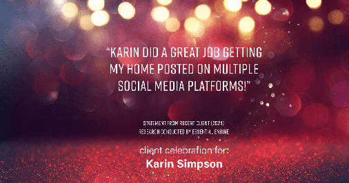 Testimonial for real estate agent Karin Simpson with Simpson Group Real Estate in , : "Karin did a great job getting my home posted on multiple social media platforms!"