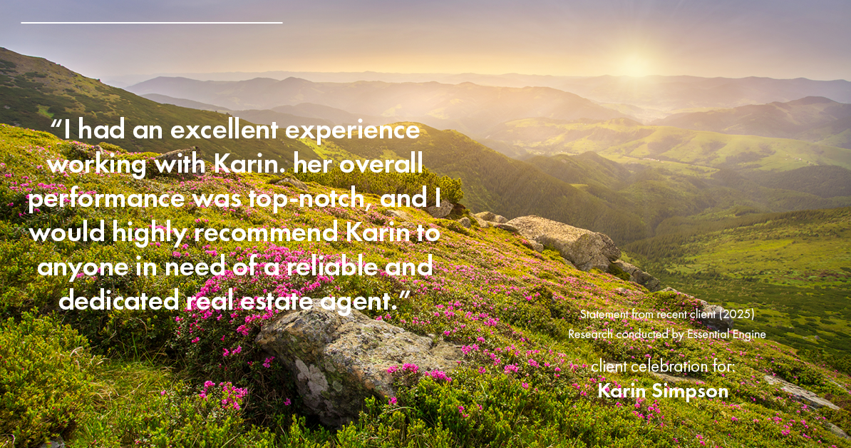 Testimonial for real estate agent Karin Simpson with Simpson Group Real Estate in , : "I had an excellent experience working with Karin. her overall performance was top-notch, and I would highly recommend Karin to anyone in need of a reliable and dedicated real estate agent."