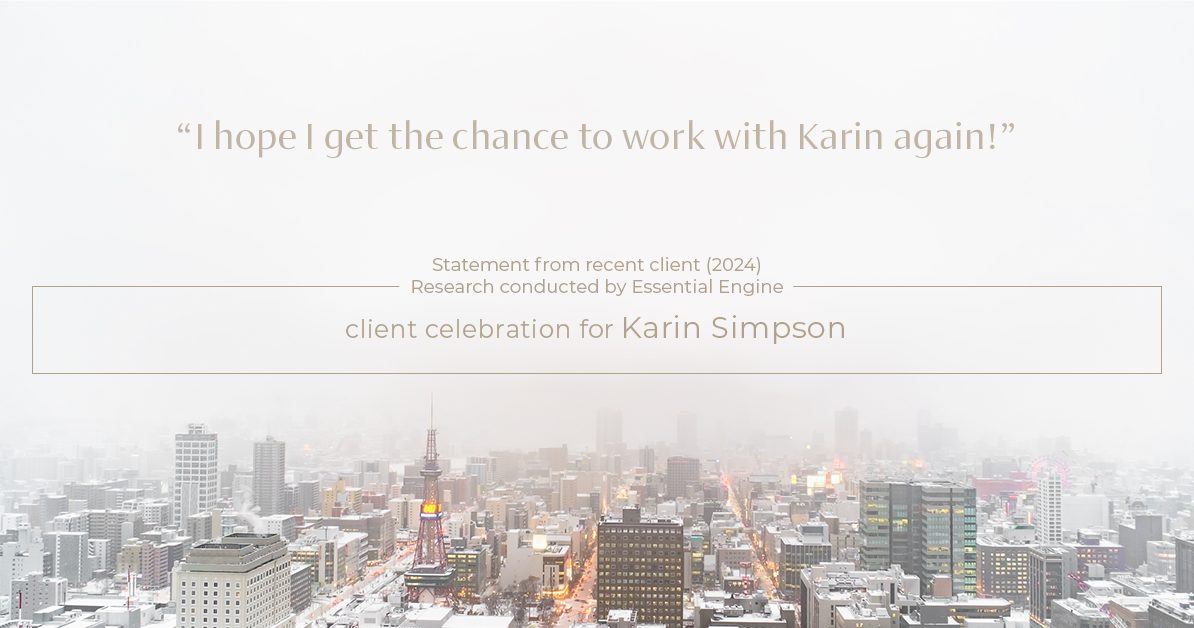 Testimonial for real estate agent Karin Simpson with Simpson Group Real Estate in , : "I hope I get the chance to work with Karin again!"