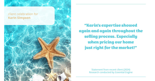 Testimonial for real estate agent Karin Simpson with Simpson Group Real Estate in , : "Karin's expertise showed again and again throughout the selling process. Especially when pricing our home just right for the market!"