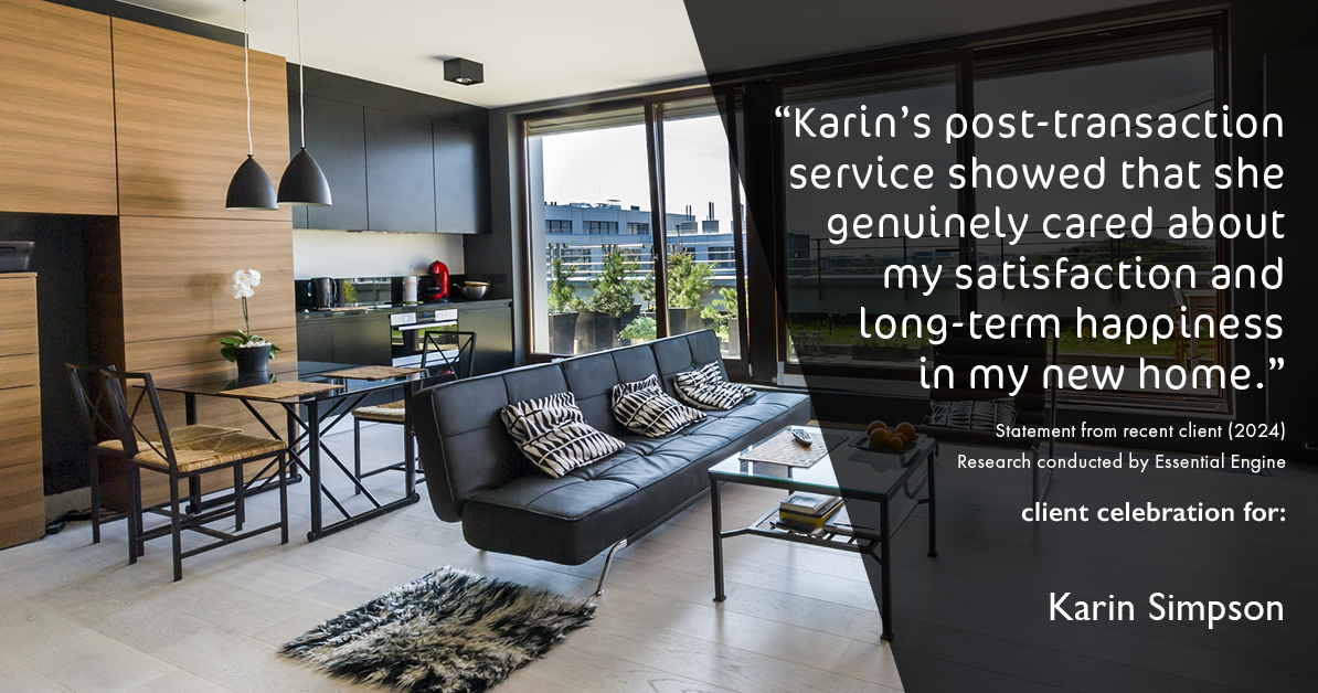 Testimonial for real estate agent Karin Simpson with Simpson Group Real Estate in , : "Karin's post-transaction service showed that she genuinely cared about my satisfaction and long-term happiness in my new home."