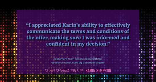Testimonial for real estate agent Karin Simpson with Simpson Group Real Estate in , : "I appreciated Karin's ability to effectively communicate the terms and conditions of the offer, making sure I was informed and confident in my decision."