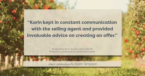 Testimonial for real estate agent Karin Simpson with Simpson Group Real Estate in , : "Karin kept in constant communication with the selling agent and provided invaluable advice on creating an offer."