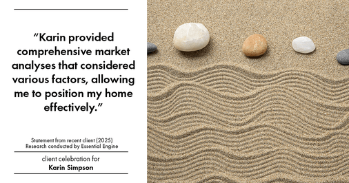 Testimonial for real estate agent Karin Simpson with Simpson Group Real Estate in , : "Karin provided comprehensive market analyses that considered various factors, allowing me to position my home effectively."