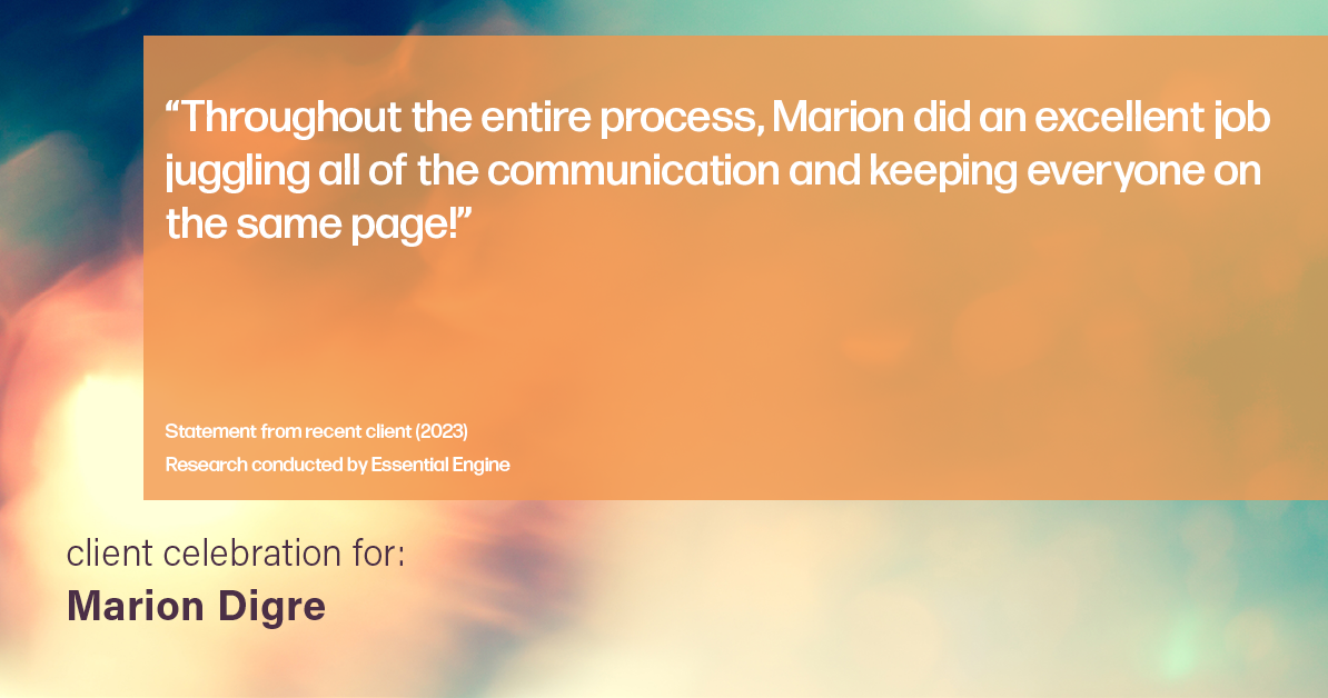 Testimonial for real estate agent Marion Digre with RE/MAX in River Forest, IL: "Throughout the entire process, Marion did an excellent job juggling all of the communication and keeping everyone on the same page!"