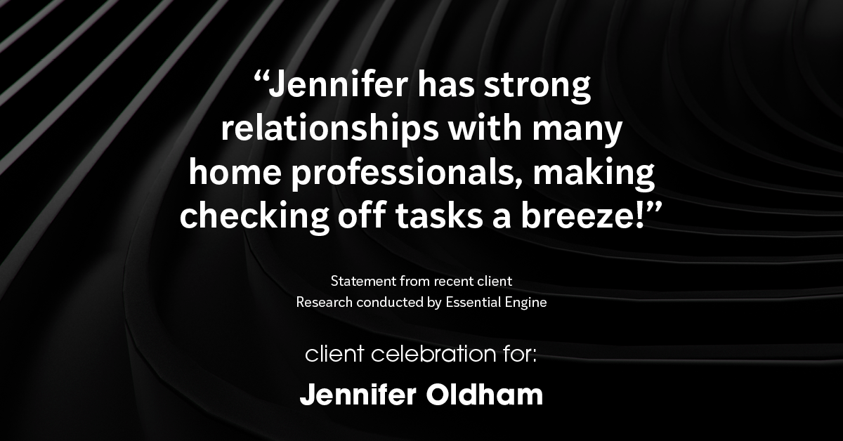 Testimonial for real estate agent Jennifer Oldham with Coldwell Banker Realty in Englewood, CO: "Jennifer has strong relationships with many home professionals, making checking off tasks a breeze!"