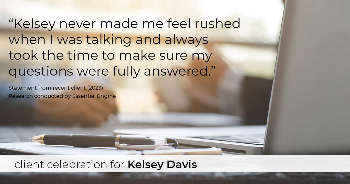Testimonial for real estate agent Kelsey Davis with Elsie Halbert Real Estate LLC in Kaufman, TX: "Kelsey never made me feel rushed when I was talking and always took the time to make sure my questions were fully answered."
