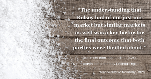 Testimonial for real estate agent Kelsey Davis with Elsie Halbert Real Estate LLC in Kaufman, TX: "The understanding that Kelsey had of not just our market but similar markets as well was a key factor for the final outcome that both parties were thrilled about."