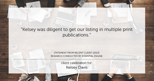 Testimonial for real estate agent Kelsey Davis with Elsie Halbert Real Estate LLC in Kaufman, TX: "Kelsey was diligent to get our listing in multiple print publications."