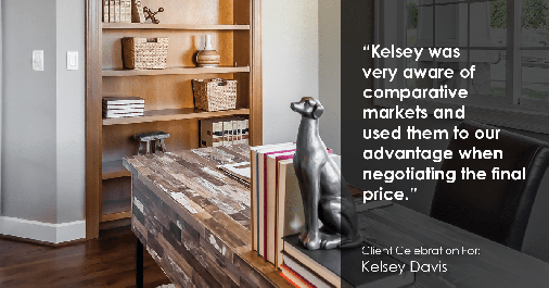 Testimonial for real estate agent Kelsey Davis with Elsie Halbert Real Estate LLC in Kaufman, TX: "Kelsey was very aware of comparative markets and used them to our advantage when negotiating the final price."