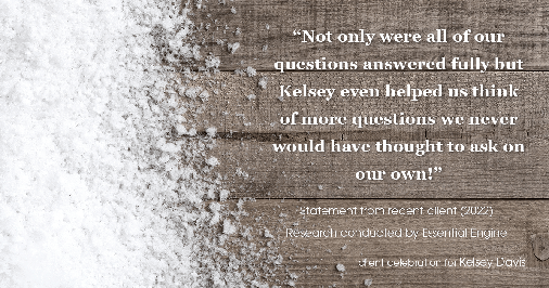 Testimonial for real estate agent Kelsey Davis with Elsie Halbert Real Estate LLC in Kaufman, TX: "Not only were all of our questions answered fully but Kelsey even helped us think of more questions we never would have thought to ask on our own!"