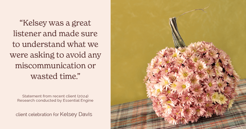 Testimonial for real estate agent Kelsey Davis with Elsie Halbert Real Estate LLC in Kaufman, TX: "Kelsey was a great listener and made sure to understand what we were asking to avoid any miscommunication or wasted time."