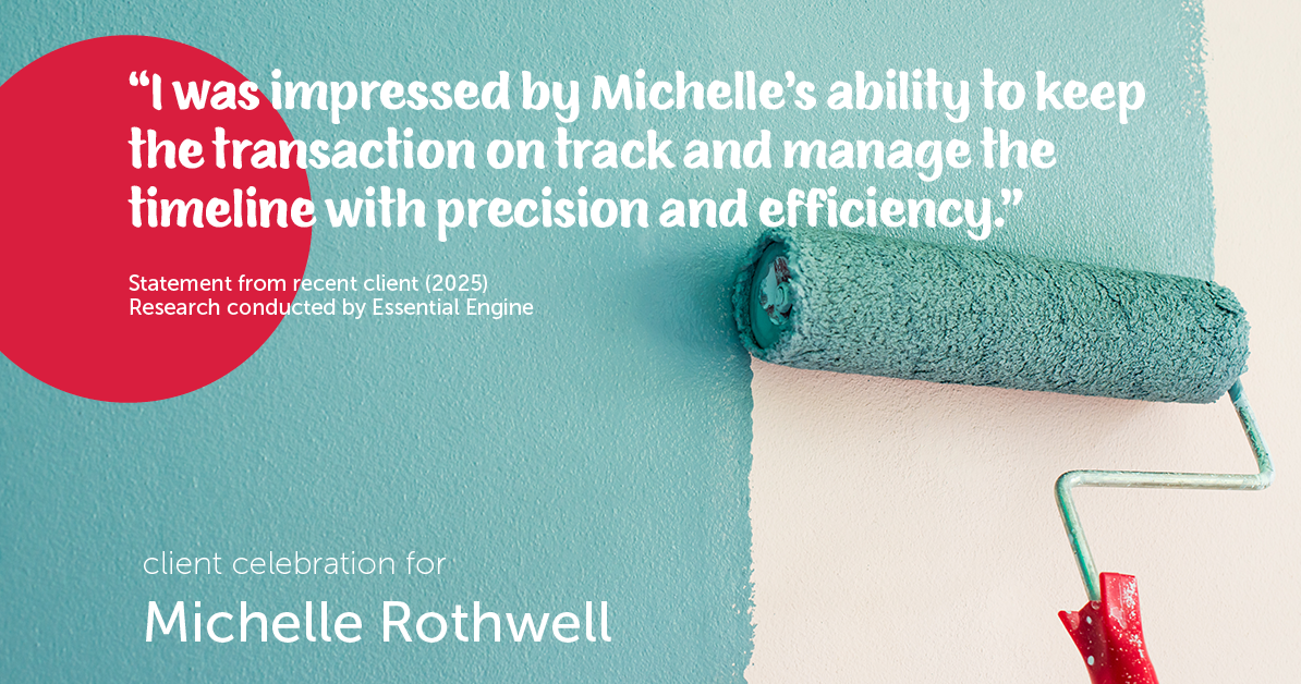 Testimonial for real estate agent Michelle Rothwell with RE/MAX Legacy in Chalfont, PA: "I was impressed by Michelle's ability to keep the transaction on track and manage the timeline with precision and efficiency."