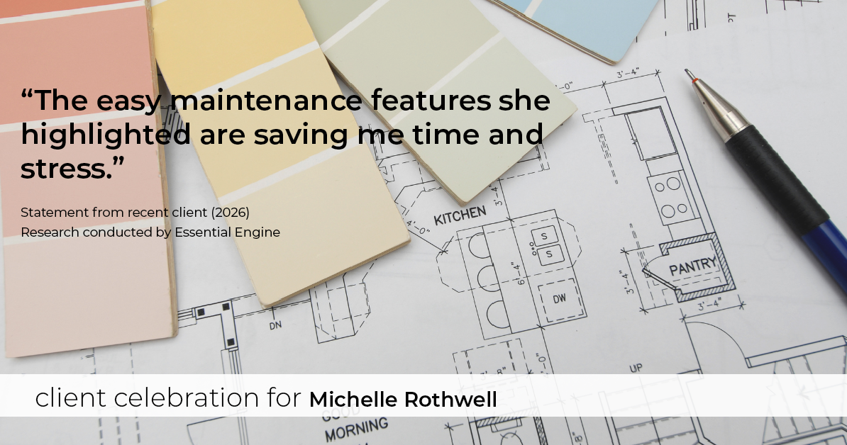 Testimonial for real estate agent Michelle Rothwell with RE/MAX Legacy in Chalfont, PA: "The easy maintenance features she highlighted are saving me time and stress."