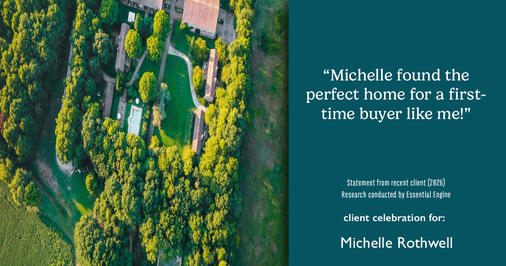 Testimonial for real estate agent Michelle Rothwell with RE/MAX Legacy in Chalfont, PA: "Michelle found the perfect home for a first-time buyer like me!"