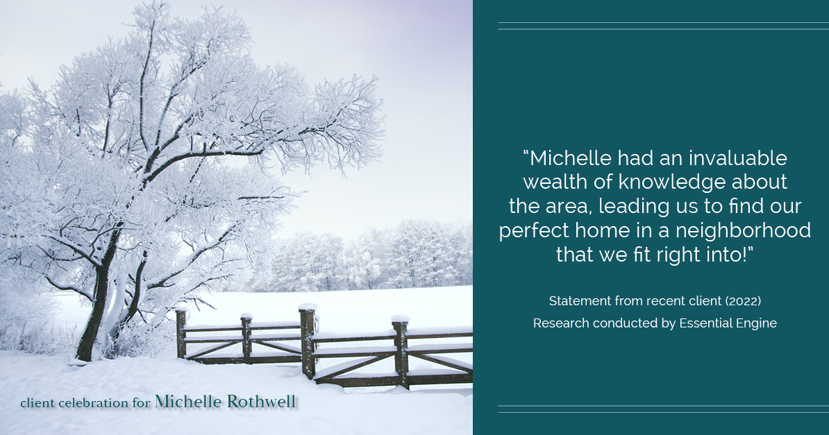 Testimonial for real estate agent Michelle Rothwell with RE/MAX Legacy in Chalfont, PA: "Michelle had an invaluable wealth of knowledge about the area, leading us to find our perfect home in a neighborhood that we fit right into!"