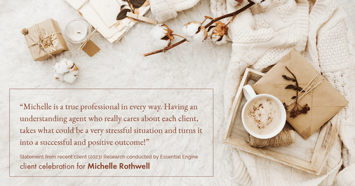 Testimonial for real estate agent Michelle Rothwell with RE/MAX Legacy in Chalfont, PA: "Michelle is a true professional in every way. Having an understanding agent who really cares about each client, takes what could be a very stressful situation and turns it into a successful and positive outcome!"