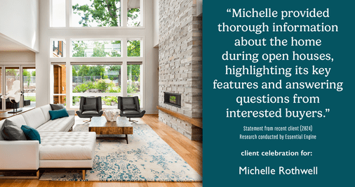 Testimonial for real estate agent Michelle Rothwell with RE/MAX Legacy in Chalfont, PA: "Michelle provided thorough information about the home during open houses, highlighting its key features and answering questions from interested buyers."