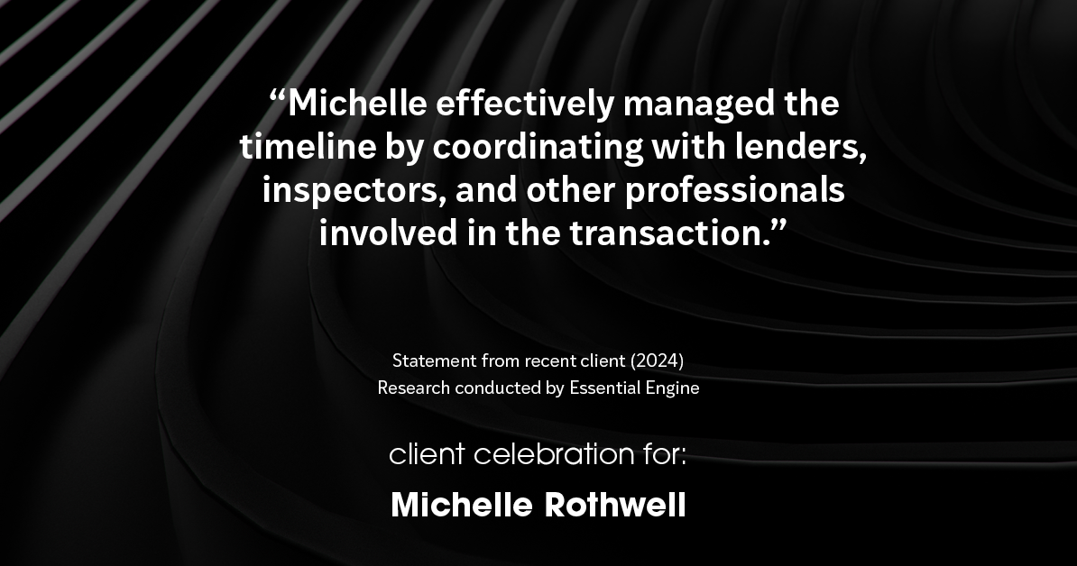 Testimonial for real estate agent Michelle Rothwell with RE/MAX Legacy in Chalfont, PA: "Michelle effectively managed the timeline by coordinating with lenders, inspectors, and other professionals involved in the transaction."