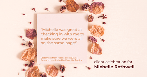 Testimonial for real estate agent Michelle Rothwell with RE/MAX Legacy in Chalfont, PA: "Michelle was great at checking in with me to make sure we were all on the same page!"