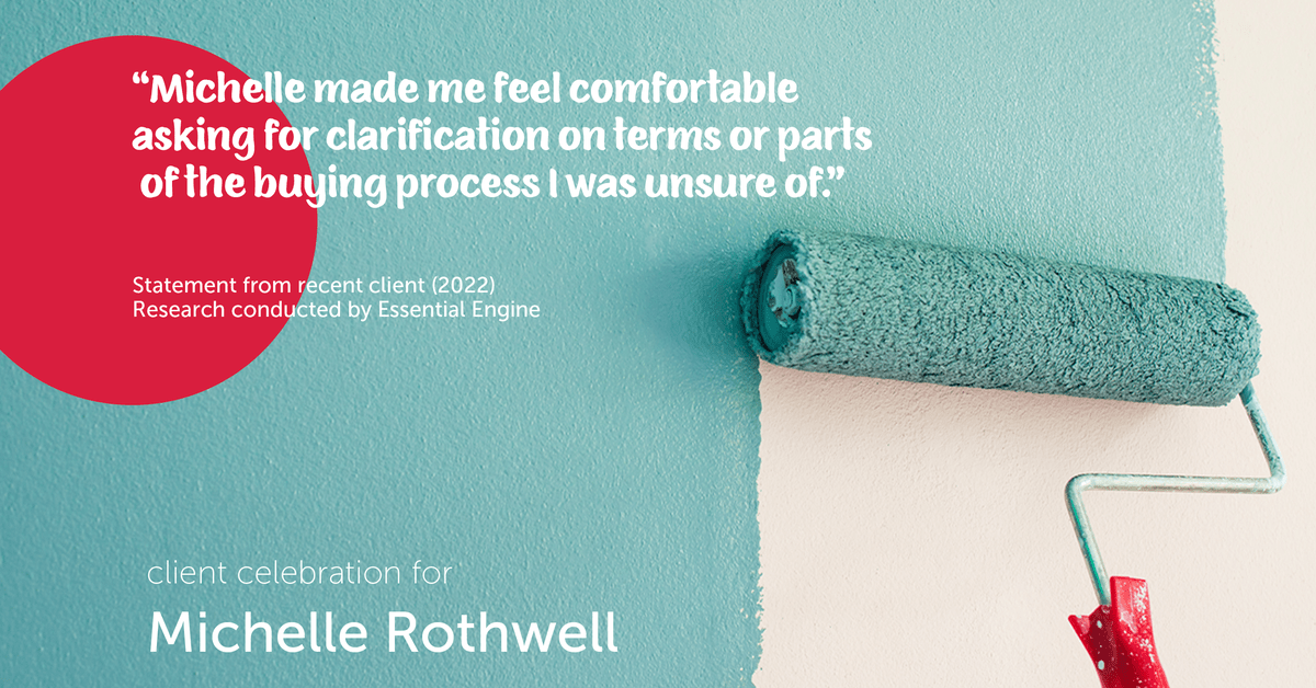 Testimonial for real estate agent Michelle Rothwell with RE/MAX Legacy in Chalfont, PA: "Michelle made me feel comfortable asking for clarification on terms or parts of the buying process I was unsure of."