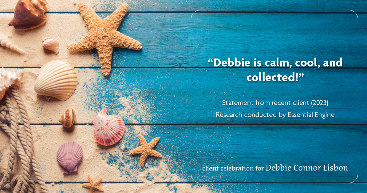 Testimonial for real estate agent Deb Connor Lisbon Chairman's Circle Gold, Realtor, GRI, SRES, ABR with BHHS Fox and Roach Realtors in , : "Debbie is calm, cool, and collected!"