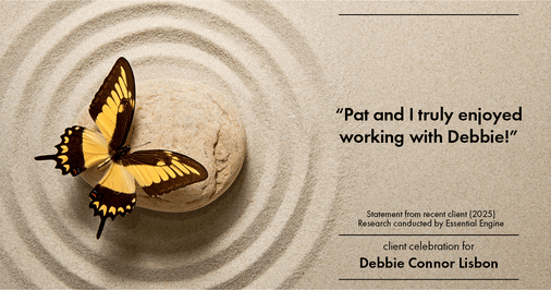 Testimonial for real estate agent Deb Connor Lisbon Chairman's Circle Gold, Realtor, GRI, SRES, ABR with BHHS Fox and Roach Realtors in , : "Pat and I truly enjoyed working with Debbie!”