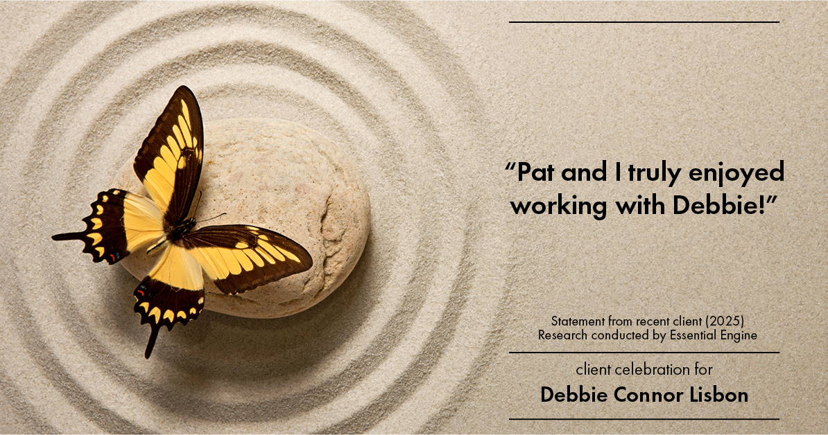 Testimonial for real estate agent Deb Connor Lisbon Chairman's Circle Gold, Realtor, GRI, SRES, ABR with BHHS Fox and Roach Realtors in , : "Pat and I truly enjoyed working with Debbie!”