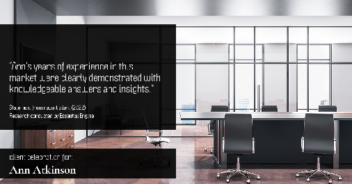 Testimonial for real estate agent Ann Atkinson with LIV Sotheby's International Realty in Denver, CO: "Ann's years of experience in this market were clearly demonstrated with knowledgeable answers and insights."