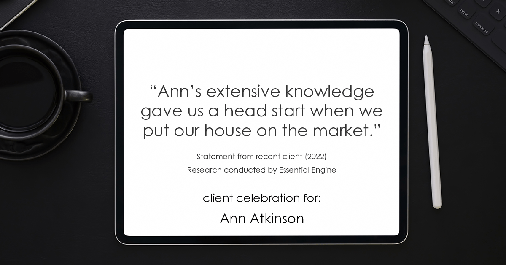 Testimonial for real estate agent Ann Atkinson with LIV Sotheby's International Realty in Denver, CO: "Ann's extensive knowledge gave us a head start when we put our house on the market."