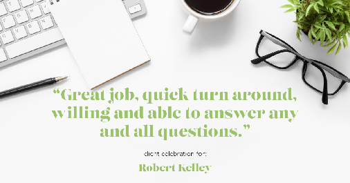 Testimonial for mortgage professional Robert Kelley with Evesham Mortgage in Marlton, NJ: "Great job, quick turn around, willing and able to answer any and all questions."