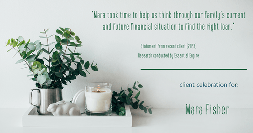Testimonial for mortgage professional Mara Fisher with T2 Financial Revolution Mortg in , : "Mara took time to help us think through our family's current and future financial situation to find the right loan."