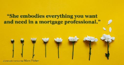 Testimonial for mortgage professional Mara Fisher with T2 Financial Revolution Mortg in Skippack, PA: "She embodies everything you want and need in a mortgage professional."