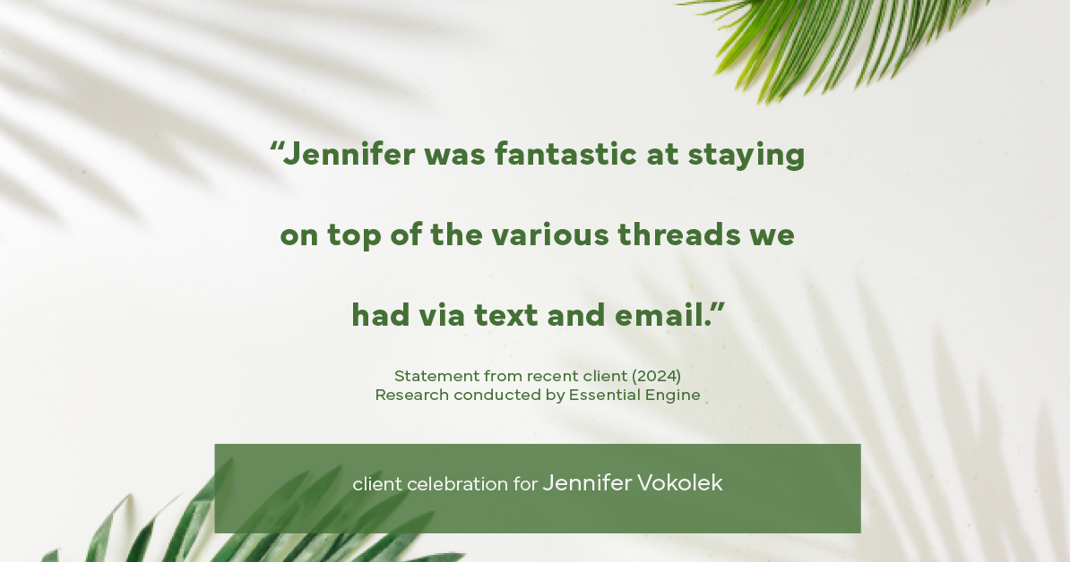 Testimonial for real estate agent Jennifer Vokolek with RE/MAX DFW Associates in , : "Jennifer was fantastic at staying on top of the various threads we had via text and email."