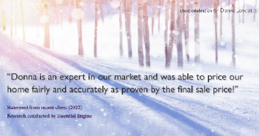 Testimonial for real estate agent Donna Londot with RE/MAX Signature in Phoenix, AZ: "Donna is an expert in our market and was able to price our home fairly and accurately as proven by the final sale price!"
