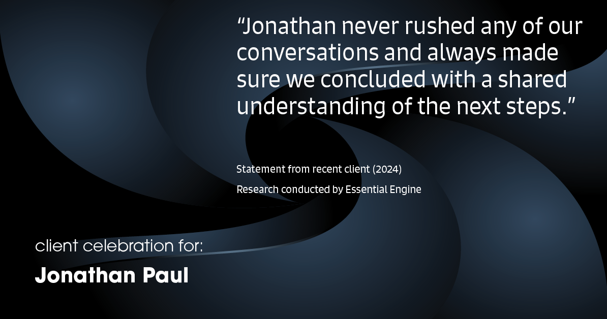 Testimonial for real estate agent Jonathan Paul with BHHS - Chicago in , : "Jonathan never rushed any of our conversations and always made sure we concluded with a shared understanding of the next steps."