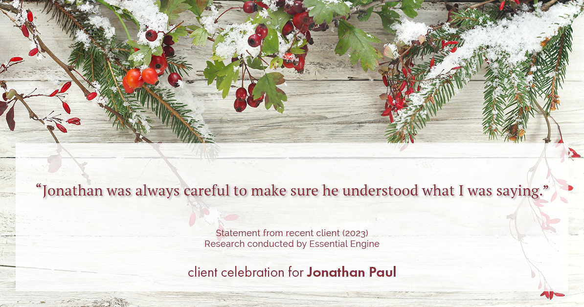 Testimonial for real estate agent Jonathan Paul with BHHS - Chicago in , : "Jonathan was always careful to make sure he understood what I was saying."