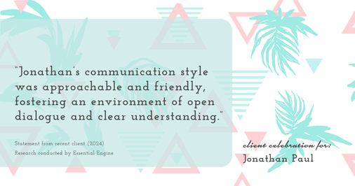 Testimonial for real estate agent Jonathan Paul with BHHS - Chicago in , : "Jonathan's communication style was approachable and friendly, fostering an environment of open dialogue and clear understanding."