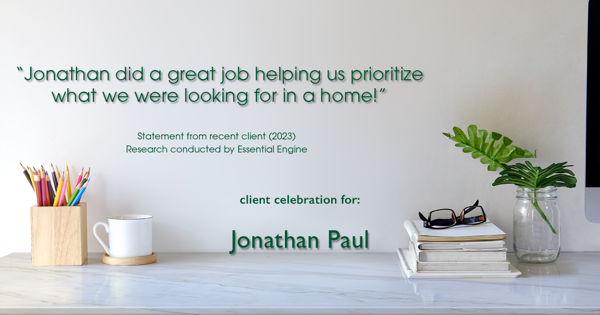 Testimonial for real estate agent Jonathan Paul with BHHS - Chicago in , : "Jonathan did a great job helping us prioritize what we were looking for in a home!"