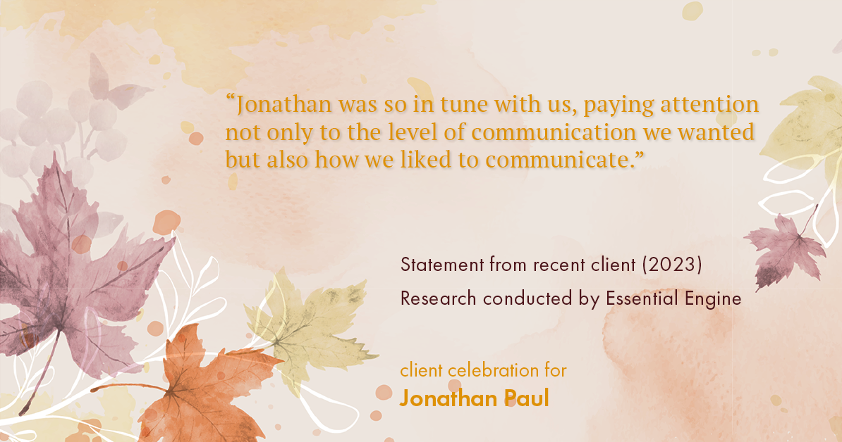 Testimonial for real estate agent Jonathan Paul with BHHS - Chicago in , : "Jonathan was so in tune with us, paying attention not only to the level of communication we wanted but also how we liked to communicate."